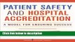 Books Patient Safety and Hospital Accreditation: A Model for Ensuring Success Full Download