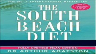 Ebook THE SOUTH BEACH DIET: A DOCTOR S PLAN FOR FAST AND LASTING WEIGHT LOSS Full Online