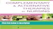 Books Complementary   Alternative Therapies in Nursing: Seventh Edition Full Online