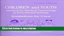 Books Children and Youth Assisted by Medical Technology in Educational Settings: Guidelines for