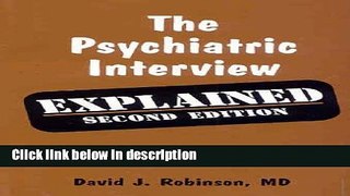 Books The Psychiatric Interview: Explained Full Online