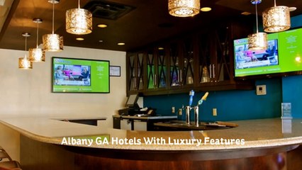 Best Luxury Features Albany GA Hotels