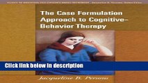 Ebook The Case Formulation Approach to Cognitive-Behavior Therapy (Guides to Individualized