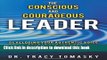 Books The Conscious And Courageous Leader: Developing Your Authentic Voice to Lead and Inspire