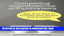 Books Compelling Conversations for Fundraisers: Talk Your Way to Success with Donors and Funders