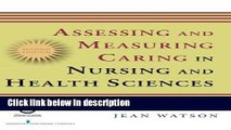 Ebook Assessing and Measuring Caring in Nursing and Health Science: Second Edition (Watson,