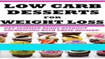 Books Low-Carb Dessert Recipes for Weight Loss: Simple and Delicious Low-Carb Dessert Recipes to