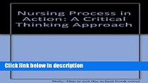 Ebook Nursing Process in Action: A Critical Thinking Approach Free Online