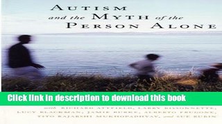 Ebook Autism and the Myth of the Person Alone (Qualitative Studies in Psychology) Free Online