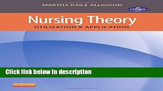 Ebook Nursing Theory: Utilization   Application, 5e Free Online
