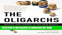 Ebook The Oligarchs: Wealth And Power In The New Russia Free Online