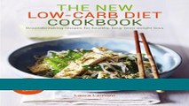 Books The New Low-Carb Diet Cookbook: Ground-breaking recipes for healthy, long-term weight loss