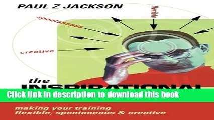 Ebook The Inspirational Trainer: Making Your Training Flexible, Spontaneous and Creative Free Online