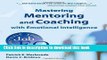 Ebook Mastering Mentoring and Coaching with Emotional Intelligence: Increase Your Job EQ Free