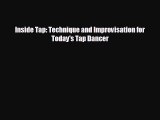 For you Inside Tap: Technique and Improvisation for Today's Tap Dancer