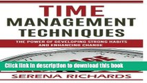 Books Time Management Techniques: The Power Of Developing Strong Habits and Enhancing Change (Self
