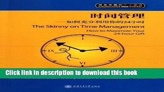 Books The Skinny on Time Management: How to Maximize Your 24-hour Gift (Chinese Edition) Full
