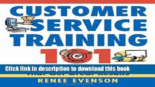 Books Customer Service Training 101: Quick and Easy Techniques That Get Great Results Full Download