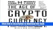 Ebook The Age of Cryptocurrency: How Bitcoin and the Blockchain Are Challenging the Global