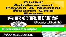 Ebook Child/Adolescent Psych   Mental Health CNS Exam Secrets Study Guide: CNS Test Review for the