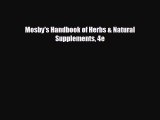 there is Mosby's Handbook of Herbs & Natural Supplements 4e