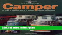 Ebook Volkswagen Camper: 40 years of freedom: an A-Z of popular Camper conversions Full Download