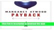 [Read PDF] Payback: Debt and the Shadow Side of Wealth Download Free