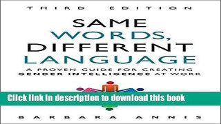 Books Same Words, Different Language: A Proven Guide for Creating Gender Intelligence at Work (3rd