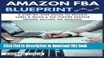 Books Amazon FBA: Amazon FBA Blueprint: A Step-By-Step Guide to Private Label   Build a Six-Figure