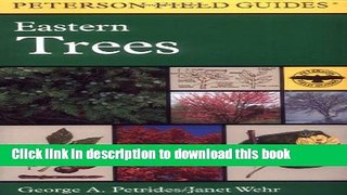 Read Books A Field Guide to Eastern Trees: Eastern United States and Canada, Including the Midwest