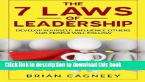 Ebook Leadership: The 7 Laws Of Leadership: Develop Yourself, Influence Others And People Will