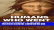 Read Books The Humans Who Went Extinct: Why Neanderthals died out and we survived E-Book Free