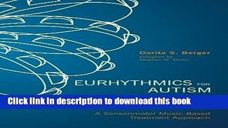 Books Eurhythmics for Autism and Other Neurophysiologic Diagnoses: A Sensorimotor Music-Based