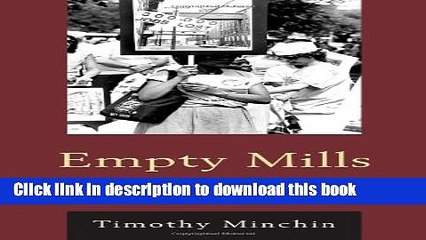 [Read PDF] Empty Mills: The Fight Against Imports and the Decline of the U.S. Textile Industry