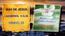 mas de Jesús himno 28 Melodías Celestiales