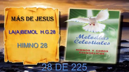 mas de Jesús himno 28 Melodías Celestiales