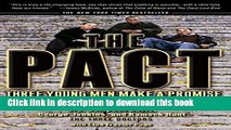 Books The Pact: Three Young Men Make a Promise and Fulfill a Dream Full Online