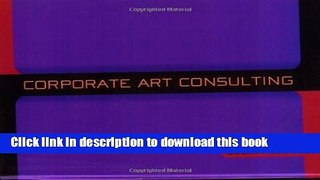 Read Corporate Art Consulting Ebook Free