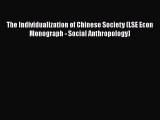 READ book The Individualization of Chinese Society (LSE Econ Monograph - Social Anthropology)#