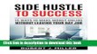 Ebook Side Hustle To Success: 15 Ways To Make Money Online Without Leaving Your Day Job Free