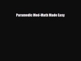 different  Paramedic Med-Math Made Easy