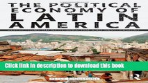 [Read PDF] The Political Economy of Latin America: Reflections on Neoliberalism and Development