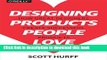 Books Designing Products People Love: How Great Designers Create Successful Products Full Download