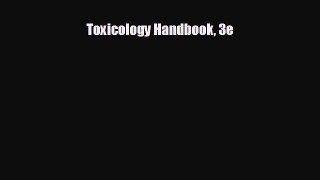 behold Toxicology Handbook 3e