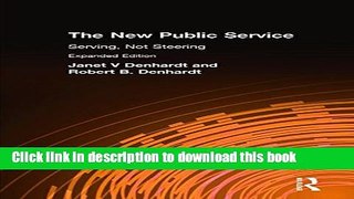 [Read PDF] The New Public Service: Serving, Not Steering Ebook Free