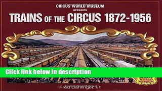 Books Trains of the Circus, 1872-1956 (Photo Archives) Full Online