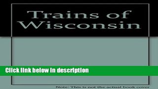 Books Trains of Wisconsin Full Online