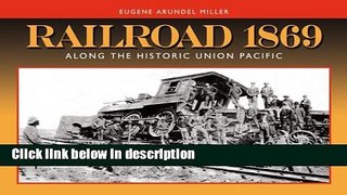 Ebook Railroad 1869: Along the Historic Union Pacific Full Online