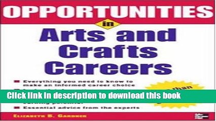 Read Opportunities in Arts   Crafts Careers, revised edition (Opportunities In...Series) Ebook