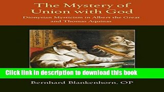 Books The Mystery of Union with God: Dionysian Mysticism in Albert the Great and Thomas Aquinas
